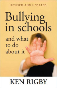 Bullying In Schools and What To Do About It