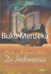 Image of Hukum Waris Islam di Indonesia (Perbandingan Kompilasi Hukum Islam dan Fiqh Sunni)