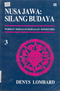 Nusa Jawa: Silang Budaya: Kajian Sejarah Terpadu: Warisan Kerajaan - Kerajaan Konsentris