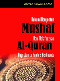 Hukum Menyentuh Mushaf dan Melafadzkan Al-Quran Bagi Wanita Haidh & Berhadats