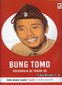 Bung Tomo : Soerabaja di tahun 45