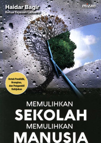 Memulihkan sekolah memulihkan manusia