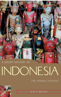 A Short History Of Indonesia