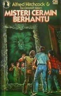 Trio Detektif - Misteri Cermin Berhantu