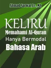 Keliru Memaham Al-Quran Hanya Bermodal Bahasa Arab