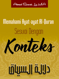 Memahami Ayat-ayat Al-Quran Sesuai Dengan Konteks