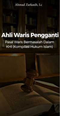 Ahli Waris Pengganti, Pasal Bermasalah dalam KHI (Kompilasi Hukum Islam)