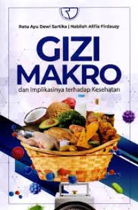 Gizi Makro: dan Implikasiny Terhadap Kesehatan