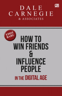 How to Win Fiends and Influence People in The Digital Age