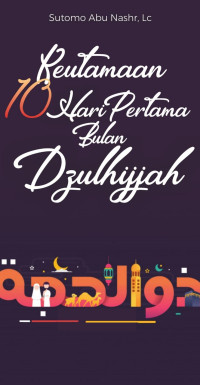 Keutamaan Sepuluh Hari Pertama Bulan Dzulhijjah