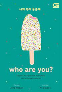 Who Are You? : Saatnya menguak dan memahami pikiran bawah sadarmu