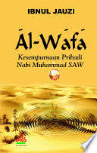 Image of AL-WAFA: Kesempurnaan Pribadi Nabi Muhammad SAW