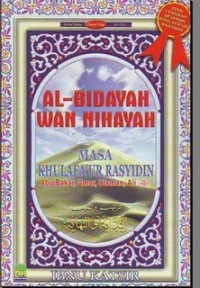 Image of Al- Bidayah Wan Nihayah: Masa Khulafa’ur Rasyidin